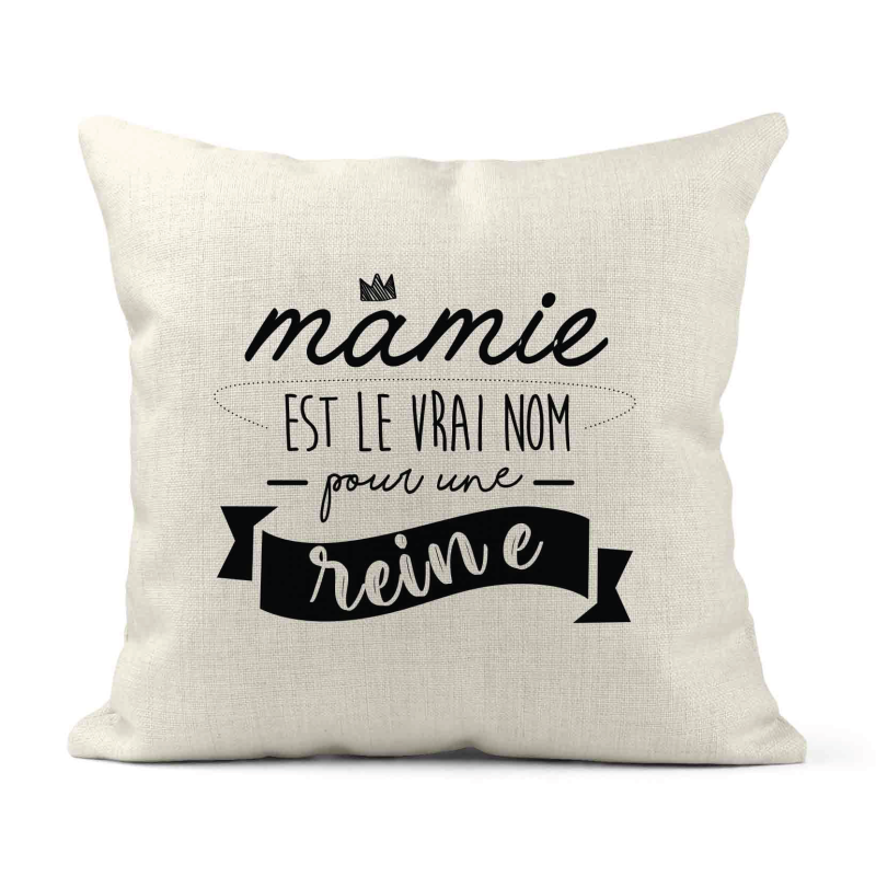 Housse de coussin - Lin - Décoration - imprimé Citation Mamie est le vrai nom pour une reine