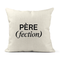 Housse de coussin - Lin - Décoration - imprimé Citation Père fection