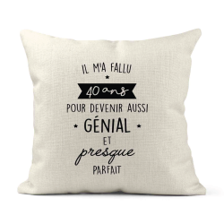 Housse de coussin - Lin - Décoration - imprimé Citation Il m'a fallu 40 ans pour devenir aussi génial