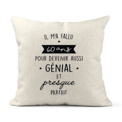 Housse de coussin - Lin - Décoration - imprimé Citation Il m'a fallu 60 ans pour devenir aussi génial