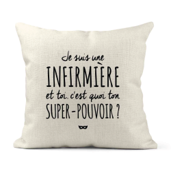 Housse de coussin - Lin - Décoration - imprimé Citation Je suis une infirmière et toi c'est quoi ton super pouvoir