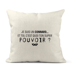 Housse de coussin - Lin - Décoration - imprimé Citation humour Je suis un Connard et toi c'est quoi ton super pouvoir