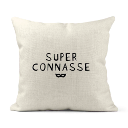 Housse de coussin - Lin - Décoration - imprimé Citation humour Super connasse