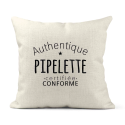 Housse de coussin - Lin - Décoration - imprimé Citation humour Authentique pipelette