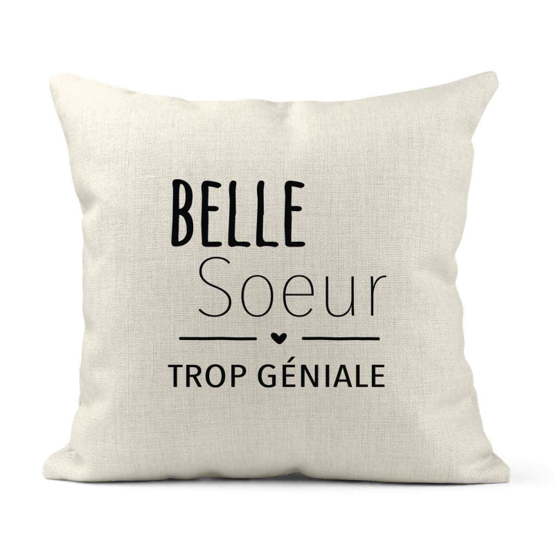 Housse de coussin - Lin - Décoration - imprimé Citation humour Belle soeur trop géniale