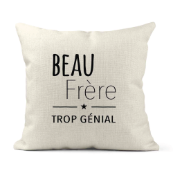 Housse de coussin - Lin - Décoration - imprimé Citation humour Beau frère trop génial