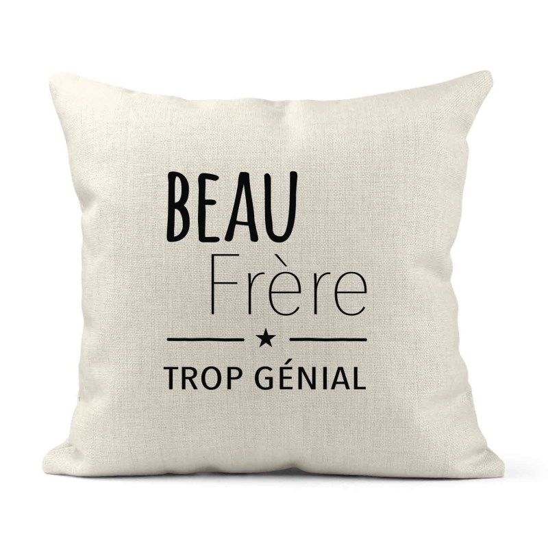 Housse de coussin - Lin - Décoration - imprimé Citation humour Beau frère trop génial