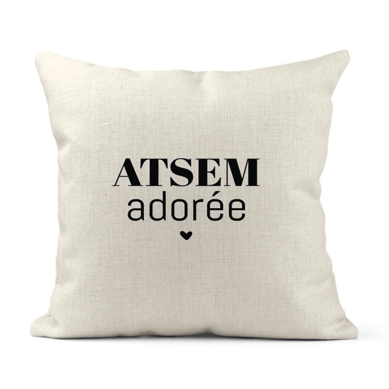 Housse de coussin - Lin - Décoration - imprimé Citation humour ATSEM adorée