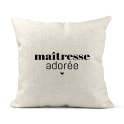 Housse de coussin - Lin - Décoration - imprimé Citation humour Maîtresse adorée