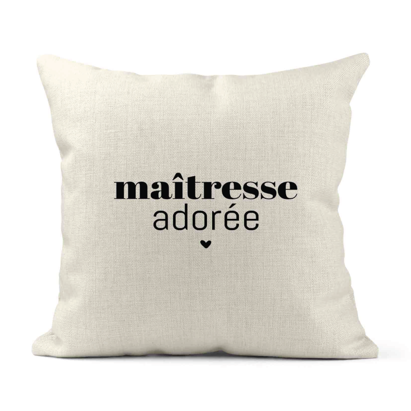 Housse de coussin - Lin - Décoration - imprimé Citation humour Maîtresse adorée