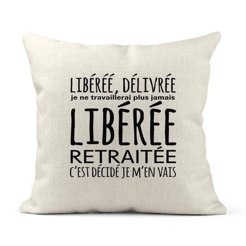 Housse de coussin - Lin - Décoration - imprimé Citation Libérée délivrée retraitée