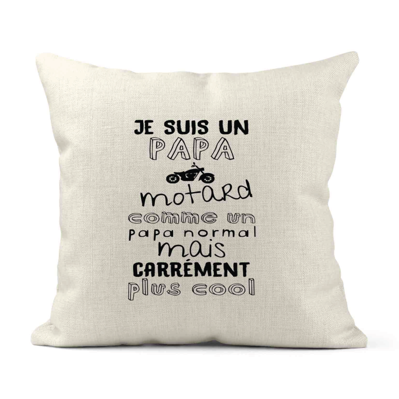 Housse de coussin - Lin - Décoration - imprimé Citation humour Je suis un papa motard carrément plus cool