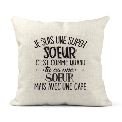 Housse de coussin - Lin - Décoration - imprimé Citation humour Je suis une super soeur avec une cape