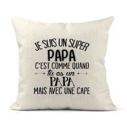 Housse de coussin - Lin - Décoration - imprimé Citation humour Je suis un super Papa avec une cape