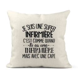 Housse de coussin - Lin - Décoration - imprimé Citation humour Je suis une super infirmière