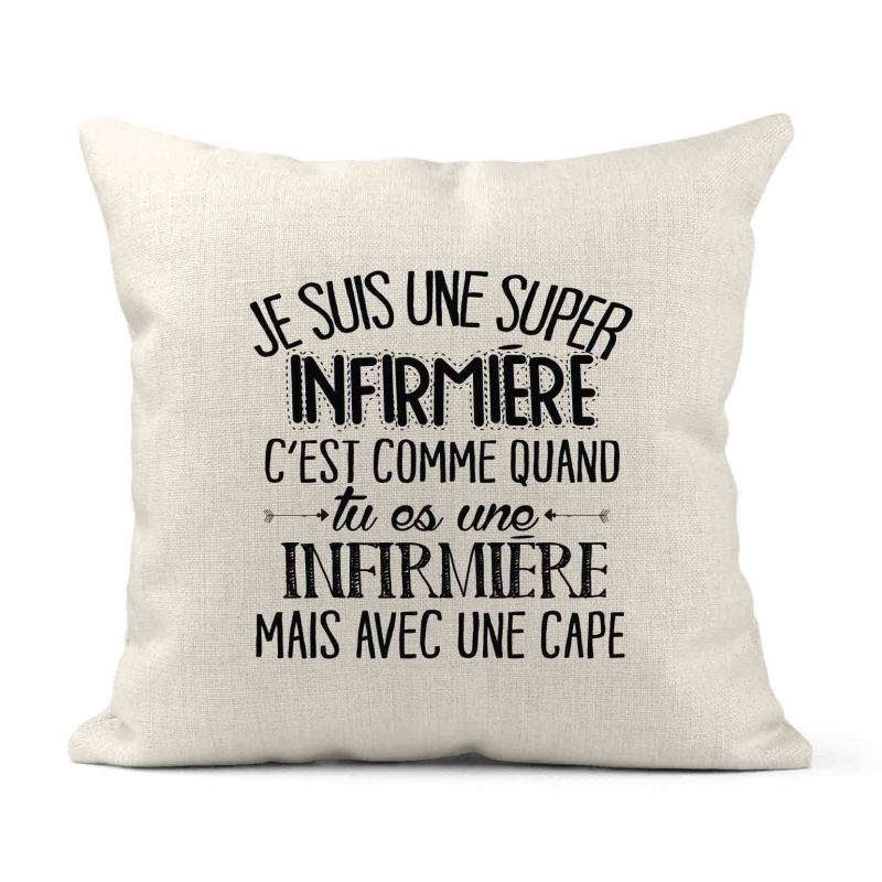 Housse de coussin - Lin - Décoration - imprimé Citation humour Je suis une super infirmière