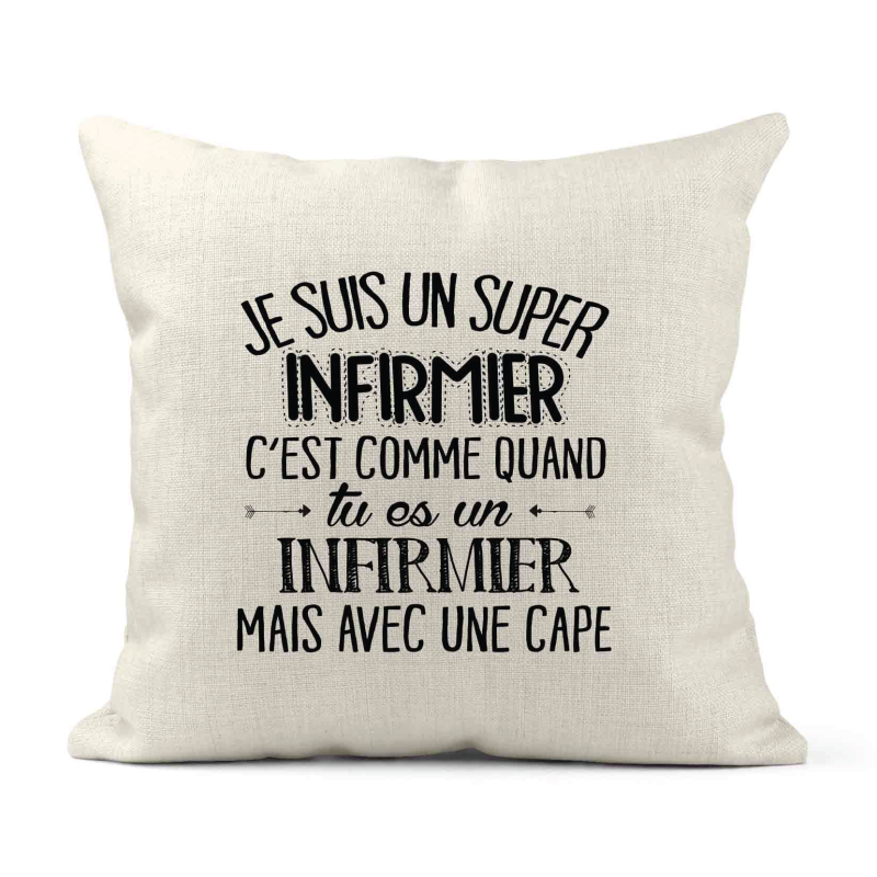 Housse de coussin - Lin - Décoration - imprimé Citation humour Je suis un super infirmier