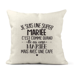 Housse de coussin - Lin - Décoration - imprimé Citation humour Je suis une super Mariée
