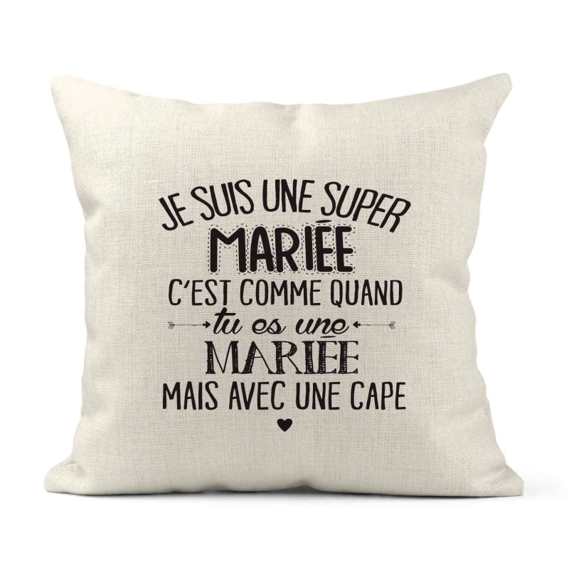 Housse de coussin - Lin - Décoration - imprimé Citation humour Je suis une super Mariée