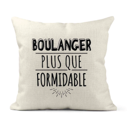Housse de coussin - Lin - Décoration - imprimé Citation humour Boulanger plus que formidable