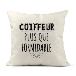 Housse de coussin - Lin - Décoration - imprimé Citation humour Coiffeur plus que formidable