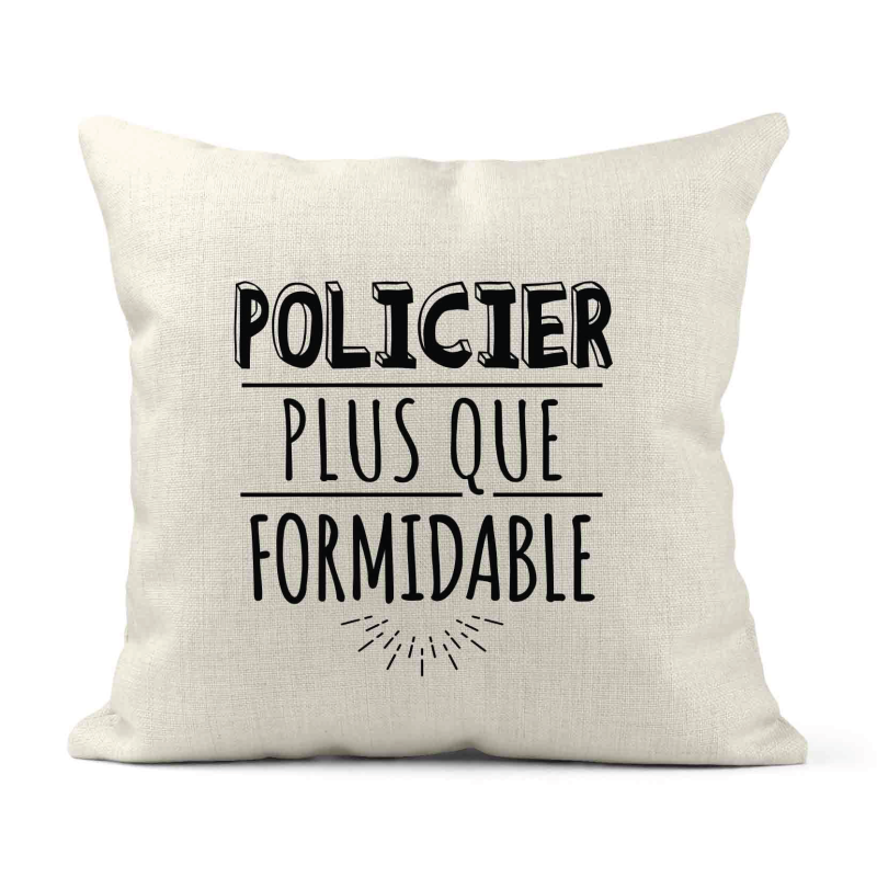Housse de coussin - Lin - Décoration - imprimé Citation humour Policier plus que formidable