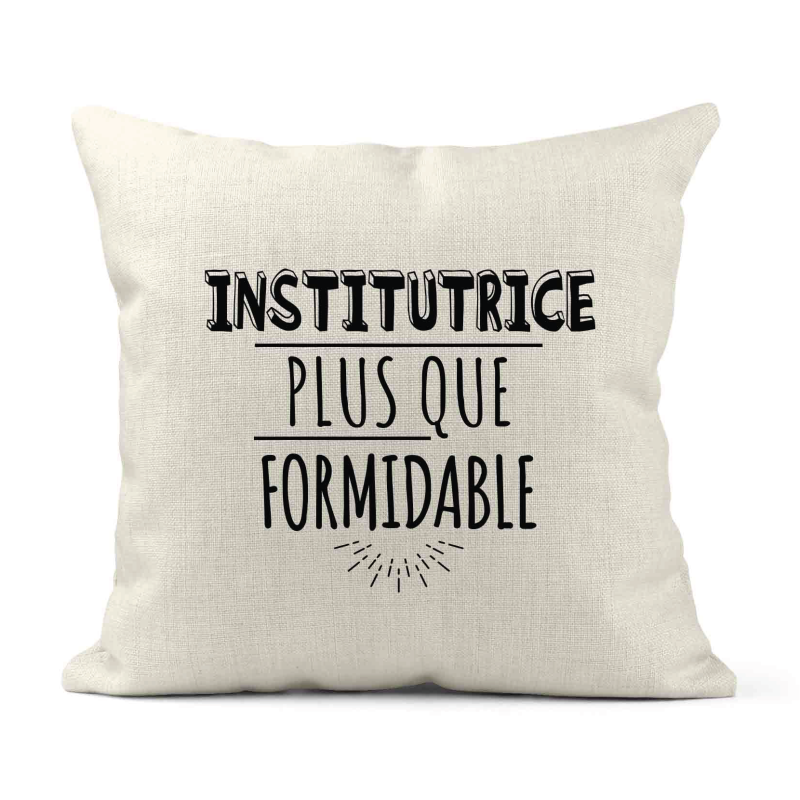 Housse de coussin - Lin - Décoration - imprimé Citation humour Institutrice plus que formidable