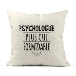 Housse de coussin - Lin - Décoration - imprimé Citation humour Psychologue plus que formidable