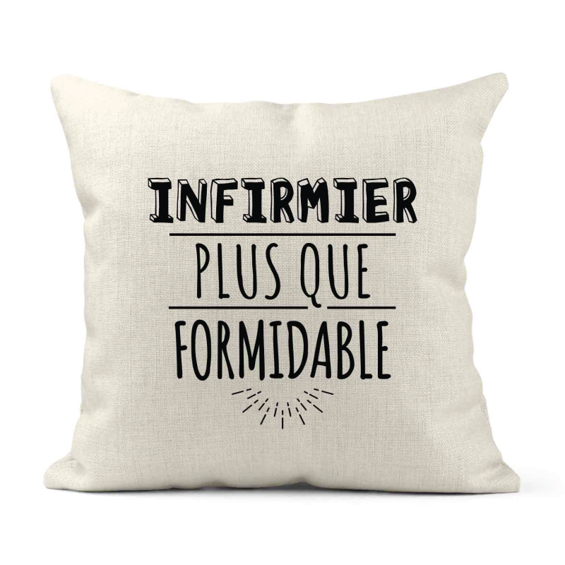 Housse de coussin - Lin - Décoration - imprimé Citation humour Infirmier plus que formidable