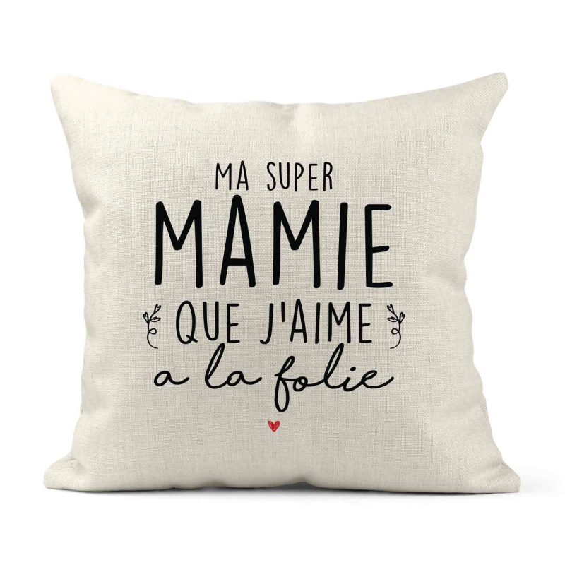 Housse de coussin - Lin - Décoration - imprimé Citation humour Ma super mamie que j'aime a la folie