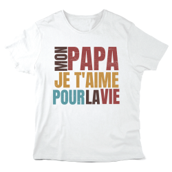 T-Shirt imprimé à message - Cadeau Fête des pères - Mon papa je t'aime pour la vie