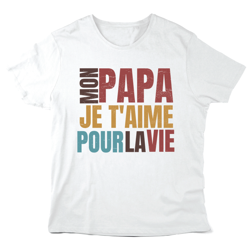 T-Shirt imprimé à message - Cadeau Fête des pères - Mon papa je t'aime pour la vie