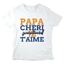 T-Shirt imprimé à message - Cadeau Fête des pères - Papa chéri je t'aime pour la vie