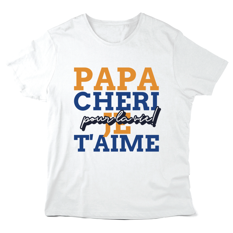 T-Shirt imprimé à message - Cadeau Fête des pères - Papa chéri je t'aime pour la vie