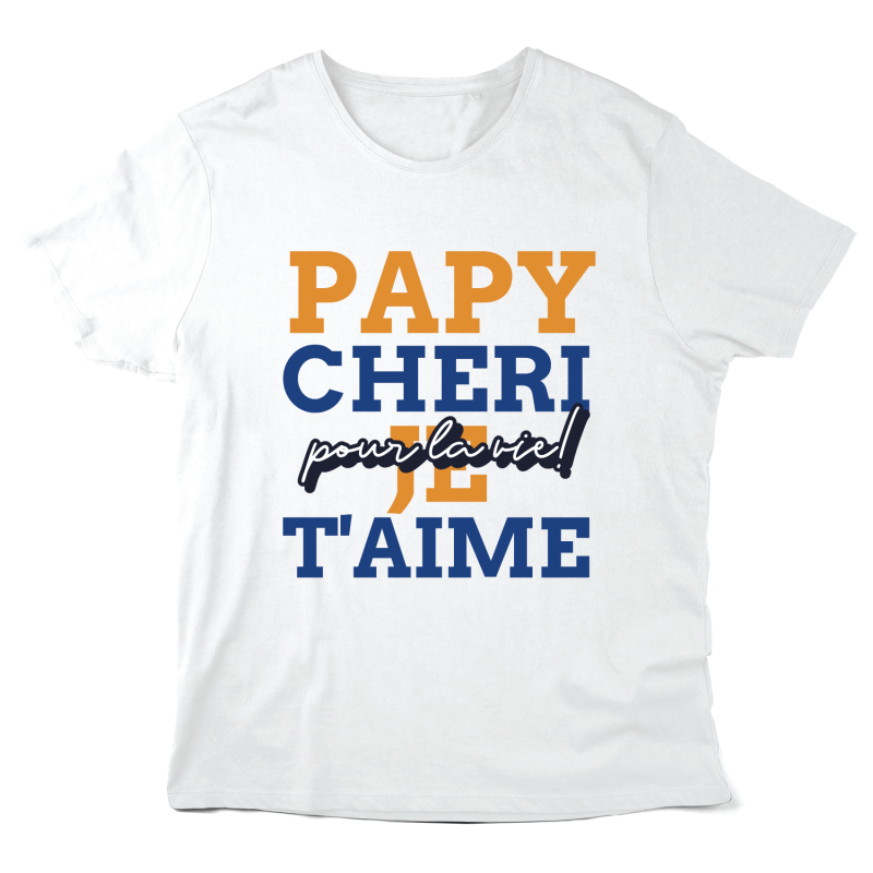 T-Shirt imprimé à message - Cadeau fête des grands pères - Papy chéri je t'aime pour la vie