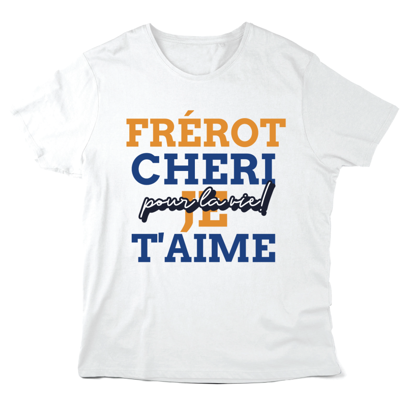 T-Shirt imprimé à message - Cadeau Famille - Frérot chéri je t'aime pour la vie