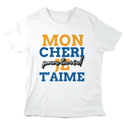 T-Shirt imprimé à message - Cadeau Saint Valentin - Mon chéri je t'aime pour la vie