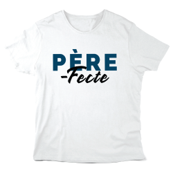 T-Shirt imprimé à message - Cadeau Fête des pères - Père fecte