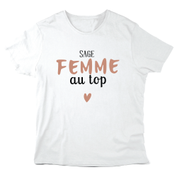 T-Shirt imprimé à message - Cadeau métiers soignants - Sage femme au top