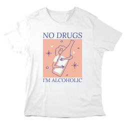 T-Shirt imprimé à message - Cadeau humour - No drugs i'm alcoholic