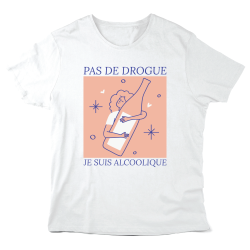 T-Shirt imprimé à message - Cadeau humour - Pas de drogue je suis alcoolique