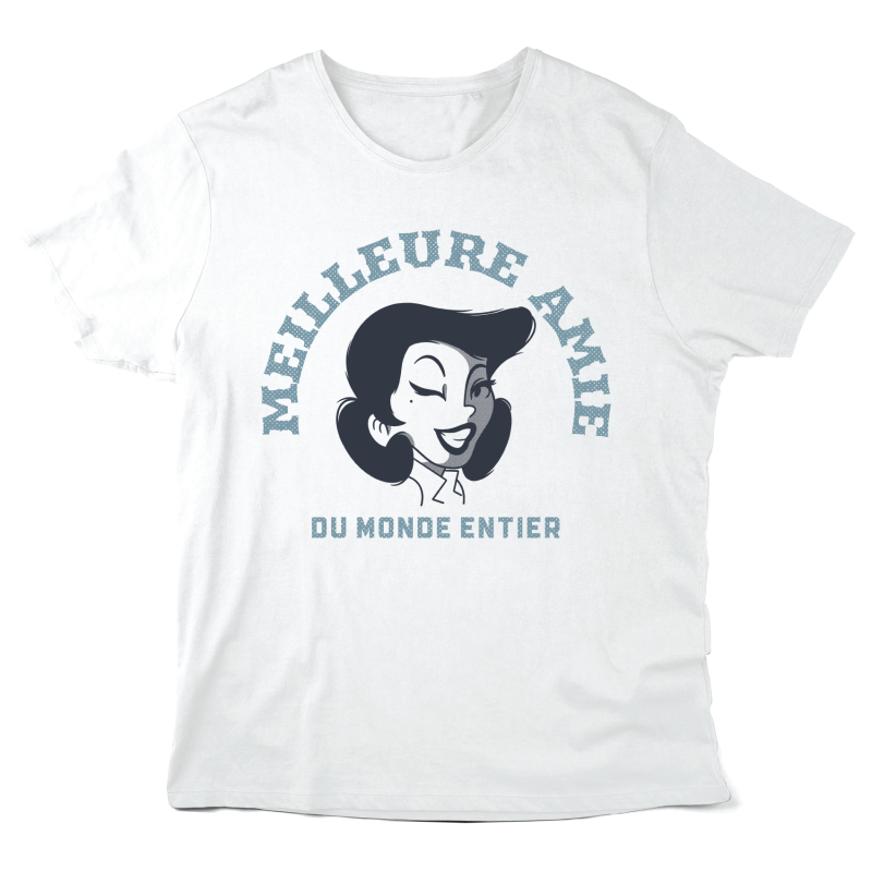 T-Shirt imprimé à message - Cadeau Amitié - Meilleure amie du monde entier