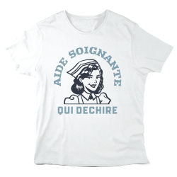T-Shirt imprimé à message - Cadeau Métiers soignant - Aide soignante qui déchire