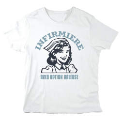 T-Shirt imprimé à message - Cadeau Métiers soignant - Infirmière avec option râleuse