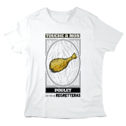 T-Shirt imprimé à message - Cadeau humour - Touche a mon poulet et tu le regretteras