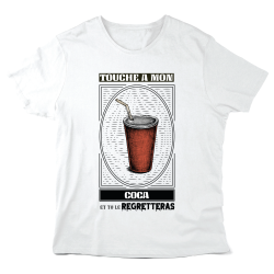 T-Shirt imprimé à message - Cadeau humour - Touche a mon Coca et tu le regretteras