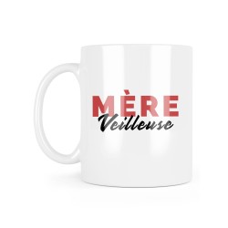 Mug céramique à message - Cadeau Fête des mères - Mère-veilleuse
