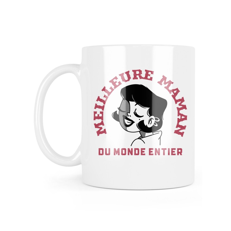 Mug céramique à message - Cadeau Fête des mères - Meilleure maman du monde entier