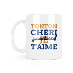 Mug céramique à message - Cadeau Famille - Tonton chéri je t'aime pour la vie