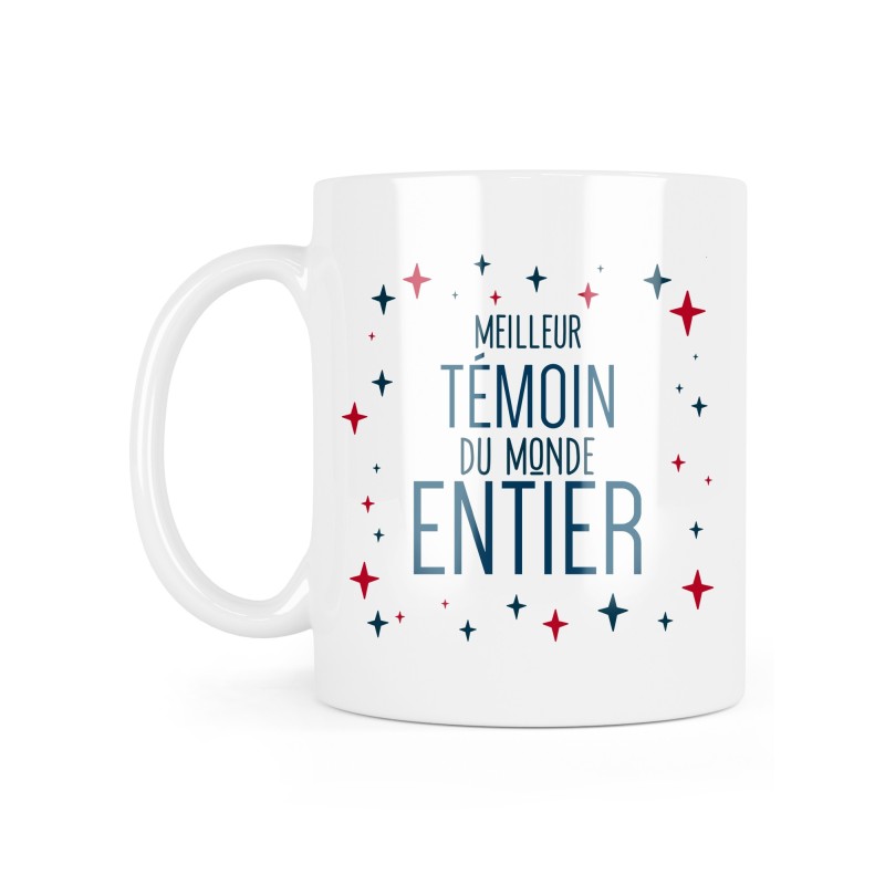 Mug céramique à message - Cadeau Mariage - Meilleur témoin du monde entier